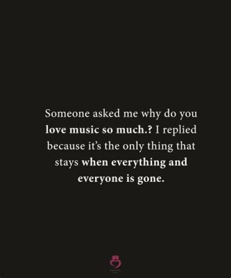 Why do I love music so much, and why does it make me feel like I can fly?